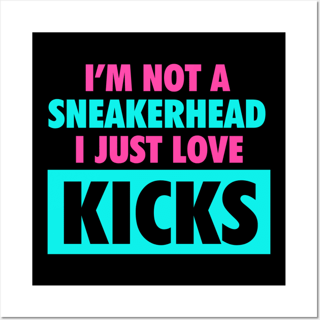 I'm Not A Sneakerhead South Beach Wall Art by Tee4daily